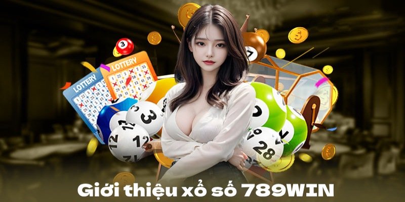 Sơ lược về sảnh xổ số của 789WIN